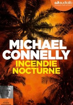 Incendie nocturne - Michael Connelly