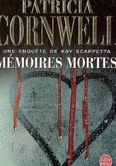 Mémoires Mortes - Patricia Cornwell