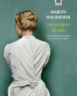 Une poignée de vies - Marlen Haushofer 