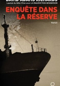 Enquête dans la réserve - David Adams Richards