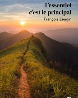 L'essentiel c'est le principal - François Zeugin