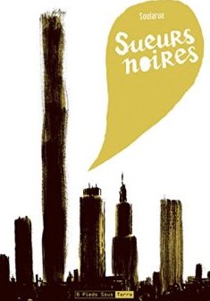 Sueurs noires - Stephane Soularue