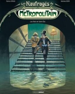 Les Naufragés du Métropolitain T1, Les Rats de Saint-Eloi - Nathalie Berr, Patrice Ordas