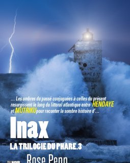 La Trilogie du Phare - Tome 3 : Inax , Rose Penn