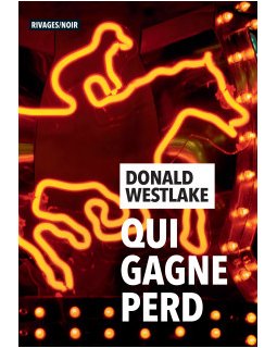 Qui gagne perd - Donald Westlake