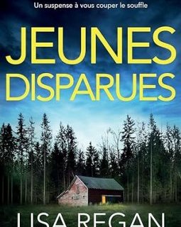 Jeunes Disparues - Lisa Regan