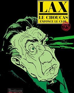 Le choucas tome 3 : Le choucas enfonce le clou - Christian Lax