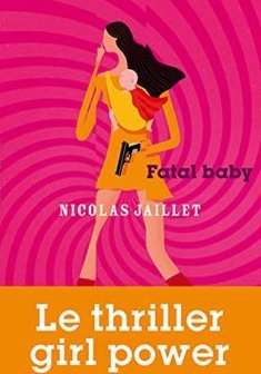 Fatal baby - Nicola Jaillet