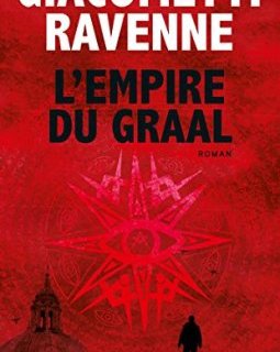 L'Empire du Graal - Eric Giacometti - Jacques Ravenne