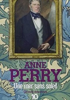 Une mer sans soleil - Anne Perry 