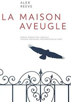 La Maison aveugle - Alex Reeves