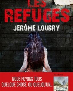 Les Refuges - Jérôme Loubry
