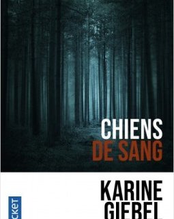 Chiens de sang - Karine Giebel
