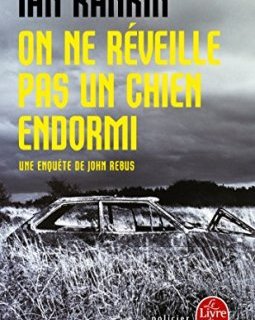 On ne réveille pas un chien endormi - Ian Rankin