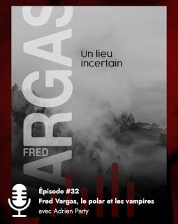 Fred Vargas et les vampires dans le polar