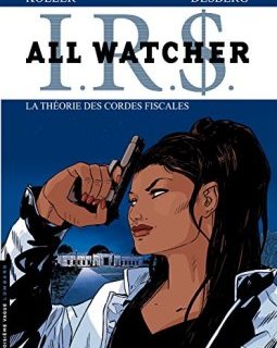 All Watcher - tome 6 - La théorie des cordes fiscales