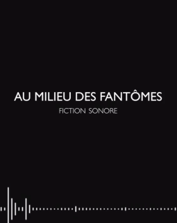 Au milieu des fantômes : plongez dans le polar sonore de Jérémy Durand