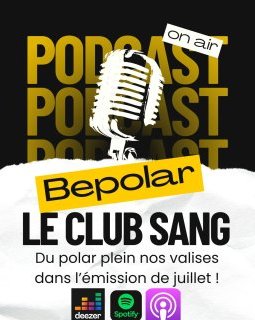 C'est l'heure de remplir ses valises pleines de polar ! Le club de sang de juillet a plein de conseils à vous donner !