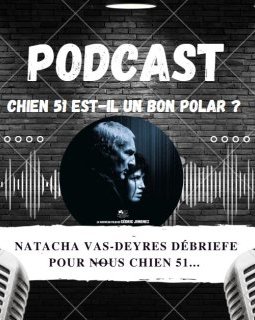 Chien 51 est-il un bon polar de science-fiction ? On en parle avec Natacha Vas Deyres... 