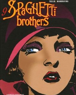 Spaghetti Brothers, Tome 9 : - Carlos Trillo - Cacho Mandrafina