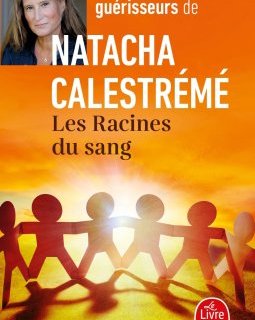 Les Racines du sang - Natacha Calestrémé