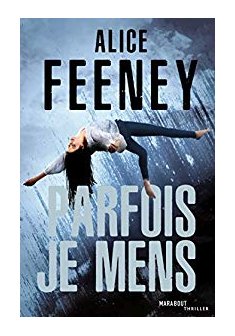 Parfois je mens - Alice Feeney 