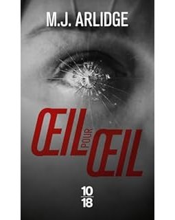Oeil pour oeil - M. J. Arlidge