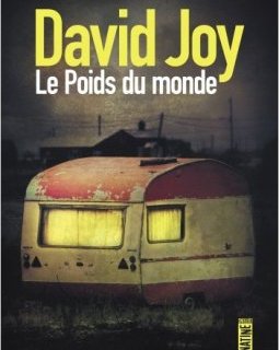Le Poids du monde - David Joy