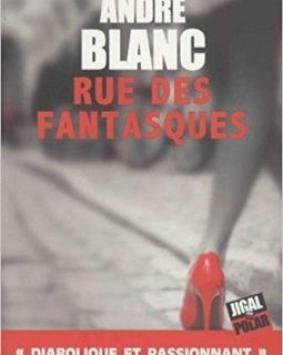 Rue des Fantasques - André Blanc