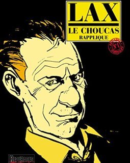 Le Choucas, tome 1 : Le Choucas rapplique - Christian Lax