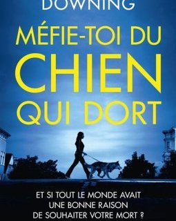 Méfie-toi du chien qui dort - Samantha Downing