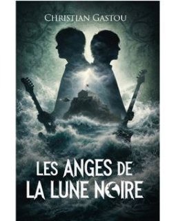 Les Anges de la Lune Noire - Christian Gastou