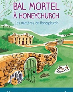 Bal mortel à Honeychurch - Hannah Dennison