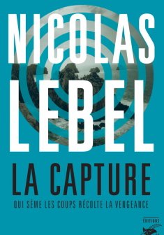 La Capture - Nicolas Lebel