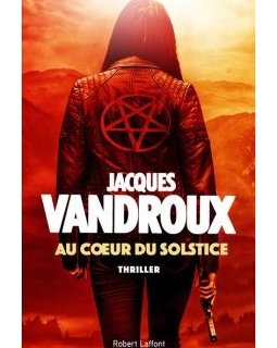 Au coeur du solstice - Jacques Vandroux