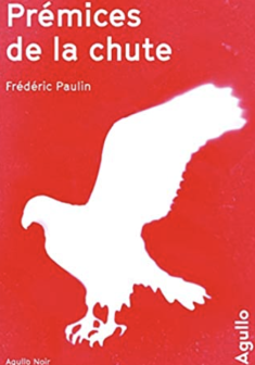Prémices de la chûte - Frédéric Paulin 
