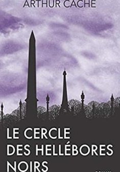 Le Cercle des Hellébores noirs - Arthur Caché