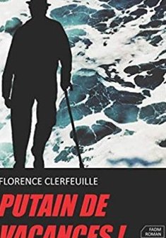 Putain de vacances tome 2 - Florence Clerfeuille