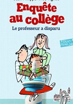 Enquête au collège, 1 : Le professeur a disparu - Jean-Philippe Arrou-Vignod
