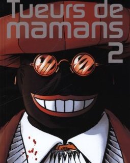 Tueurs de mamans - tome 2 - Zidrou, Ers, Borecki
