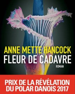 Fleur de cadavre - Anne Mette Hancock