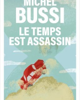Le temps est assassin - Michel BUSSI 