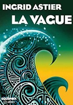 La vague - Ingrid Astier