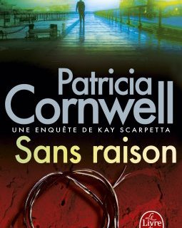 Sans Raison - Patricia Cornwell