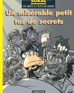 L'Inspecteur Canardo, tome 11 : Un misérable petit tas de secrets - Benoît Sokal
