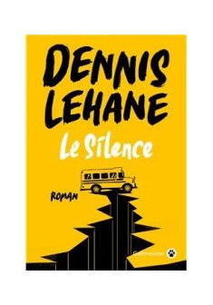 Le silence - Dennis Lehane