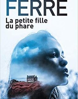 La petite fille du phare - Christophe Ferré 