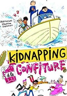 Kidnapping à la confiture - Marie Lenne-Fouquet et Églantine Ceulemans