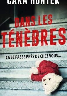  Dans les ténèbres - Cara Hunter