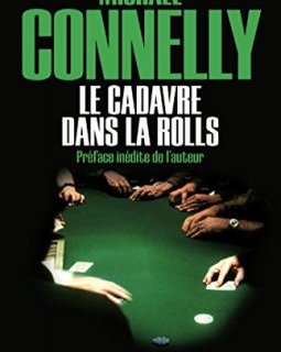 Le cadavre dans la rolls - Michael Connelly